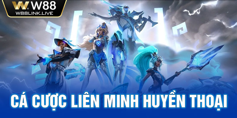 cá cược liên minh huyền thoại