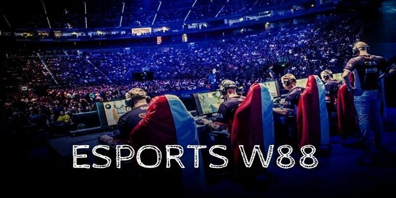 Giới thiệu sảnh chơi Esports W88 đình đám nhất hiện nay